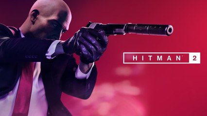 Hitman 2 - Tráiler del Anuncio