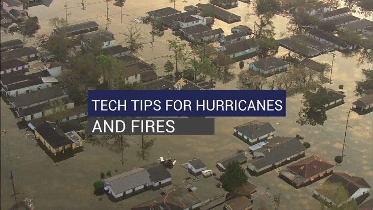Tech Tips for Hurricanes and Fires