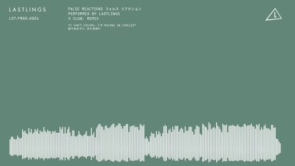 Lastlings - False Reactions