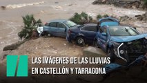 Las imágenes de las lluvias en Castellón y Tarragona
