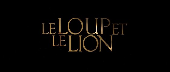 LE LOUP ET LE LION (2021) Bande Annonce VF - HD