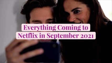 Everything Coming to Netflix in September 2021