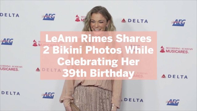 LeAnn Rimes Shares 2 Bikini Photos While Celebrating Her 39th Birthday at Her 'Happy Place'
