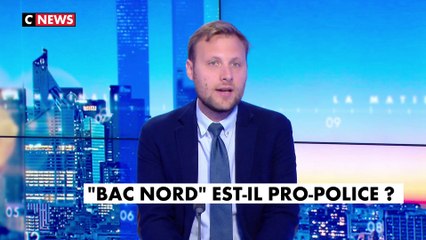 L'édito d'Alexandre Devecchio : «Bac Nord» est-il pro-police ?