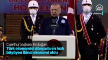 Cumhurbaşkanı Erdoğan: Türk ekonomisi dünyada en hızlı büyüyen ikinci ekonomi oldu