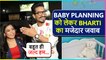 Bharti Singh REACTS On Baby Planning With Haarsh Limbachiyaa