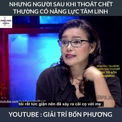 TẬP 13 : NHỮNG NGƯỜI THOÁT CHẾT THƯỜNG CÓ NĂNG LỰC TÂM LINH