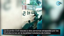 La Guardia Civil rescata a dos personas atrapadas por las inundaciones en la localidad toledana de Cobiso