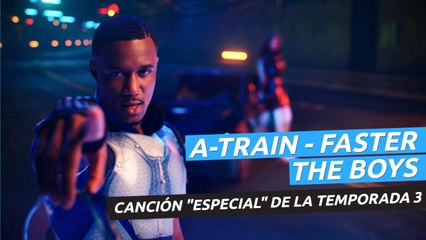 The Boys - Canción de A-Train - Faster