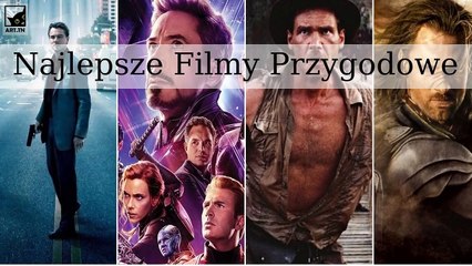 Najlepsze Filmy Przygodowe wszech czasów