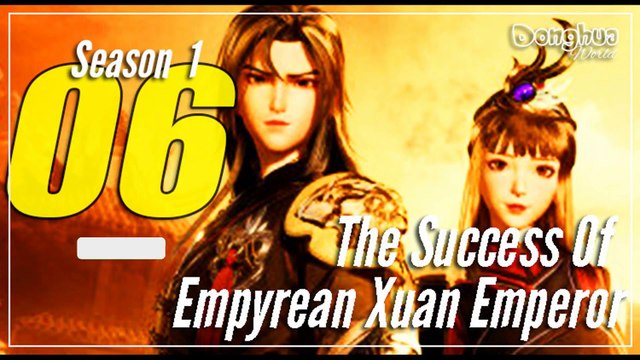 The Success Of Empyrean Xuan Emperor 【Season 1 Episode 06】 Jiutian Xuan Di Jue - Sub Indo