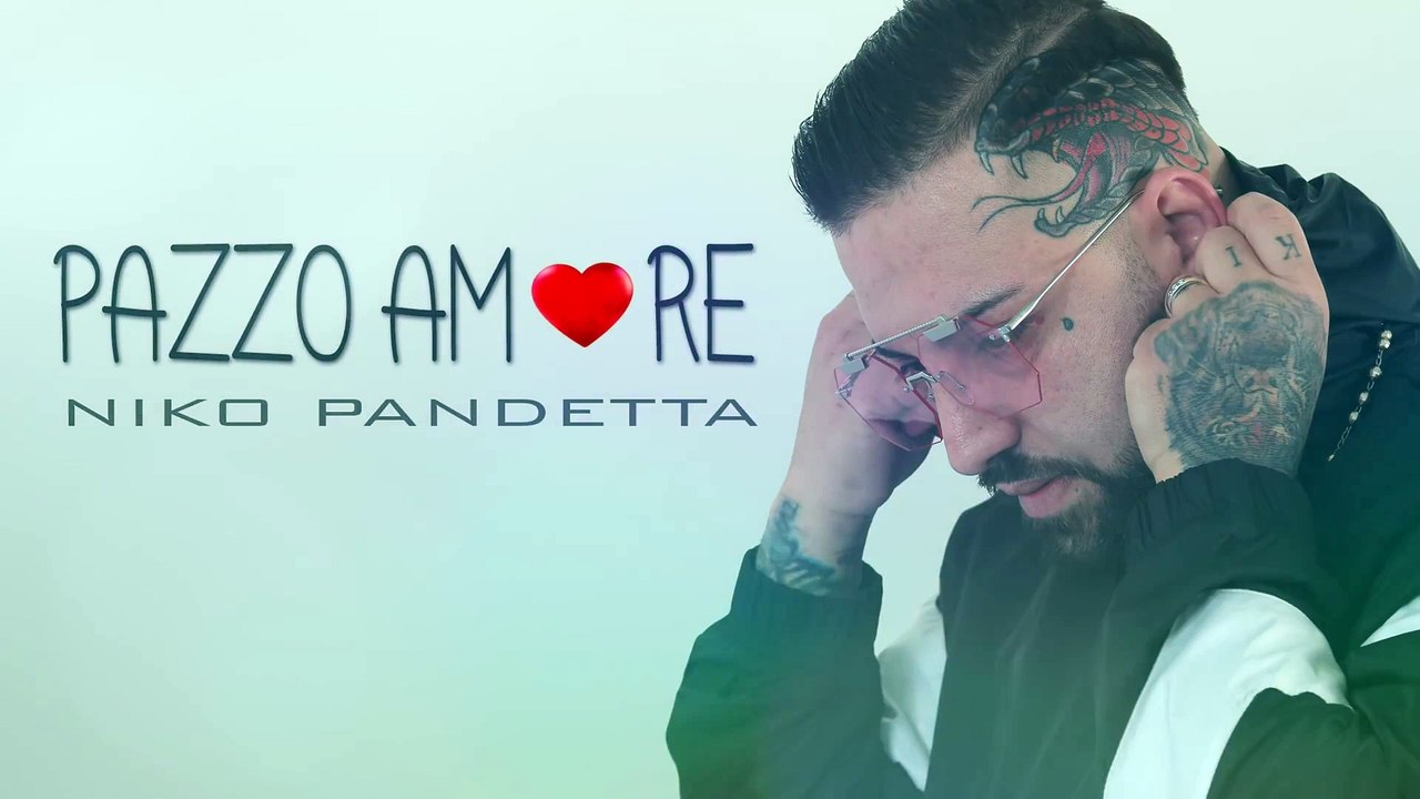 Niko Pandetta - Pazzo Amore  -