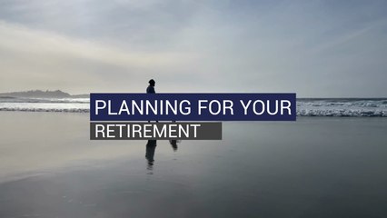 Planning For Your Retirement