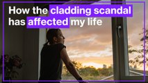 How the cladding scandal has affected my life