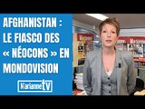 Afghanistan  le fiasco des « néocons » en mondovision