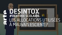 RENTREE SCOLAIRE :  Les allocations utilisées à mauvais escient ?  | 01/09/2021 | Désintox | ARTE