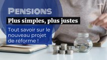 Pensions : tout savoir sur le nouveau projet de réforme !