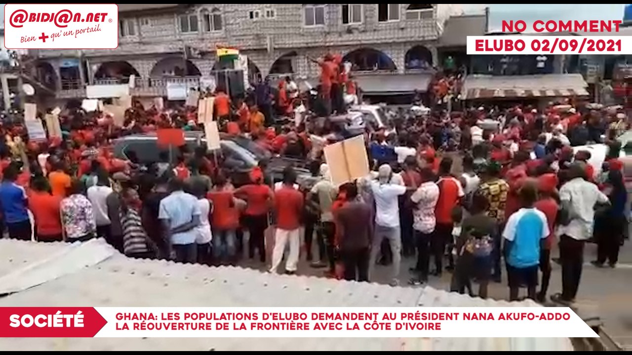 Ghana/ les populations d'Elubo demandent au président Nana Akufo-Addo la réouverture de la frontière avec la Côte d'Ivoire