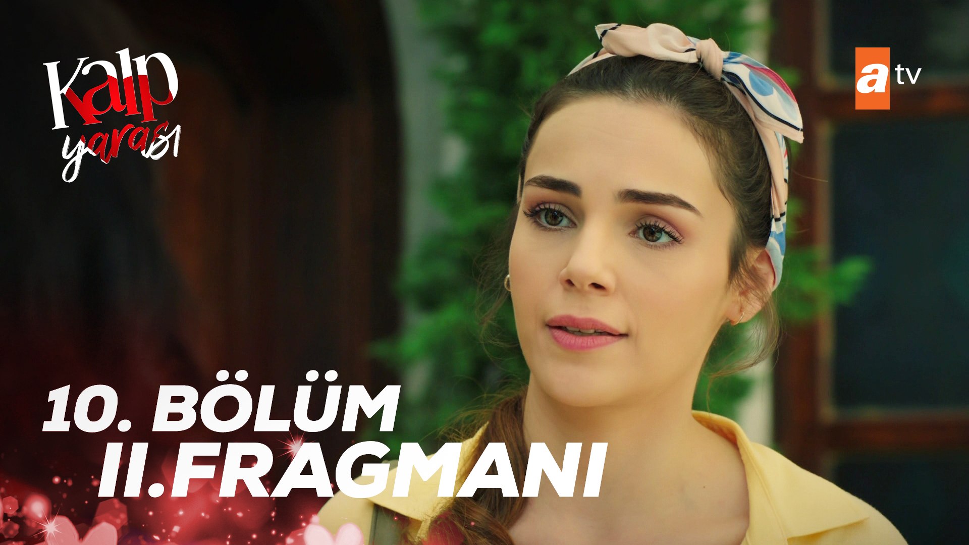 kalp yarasi 10 bolum 2 fragmani guzel ve kotu seyler dailymotion video