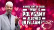 A Hindu Asks Dr Zakir, Why is Polygamy Allowed in Islam – Dr Zakir Naik