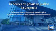 GRAND FORMAT -  Une journée au Palais de justice de Grenoble