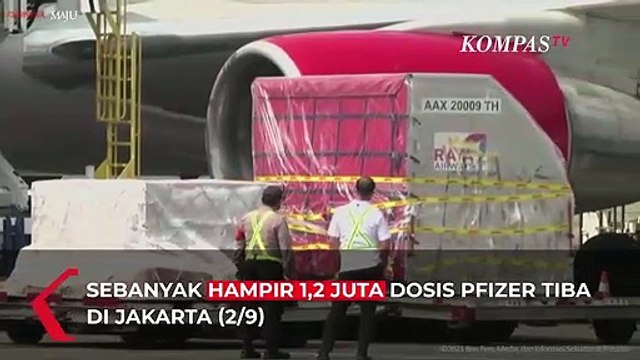 1,2 Juta Vaksin Pfizer dari Amerika Tiba di Jakarta, Stok Vaksin Kini Mencapai 220 Juta