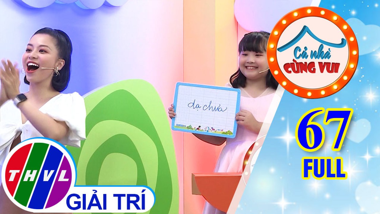 Cả Nhà Cùng Vui - Tập 67 FULL