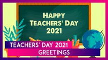 Teachers’ Day 2021 Greetings: Latest Wishes, Messages and Quotes To Celebrate The Teachers
