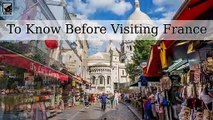 Things to Know Before Travelling to France