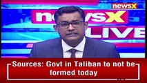 No Govt Formation In Taliban Today Sources Reveal NewsX