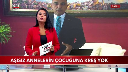Aşısız Annelerin Çocuğuna Kreş Yok