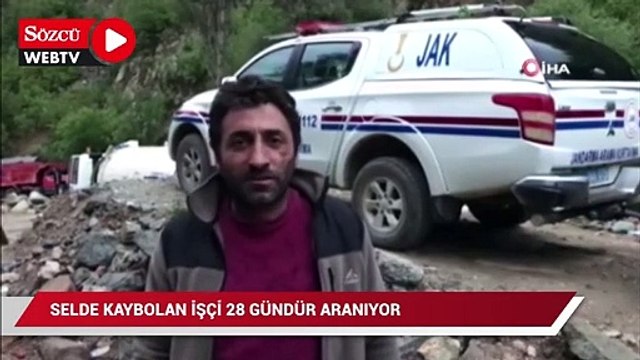 Selde kaybolan işçiyi arama çalışmaları 28'inci gününde devam ediyor
