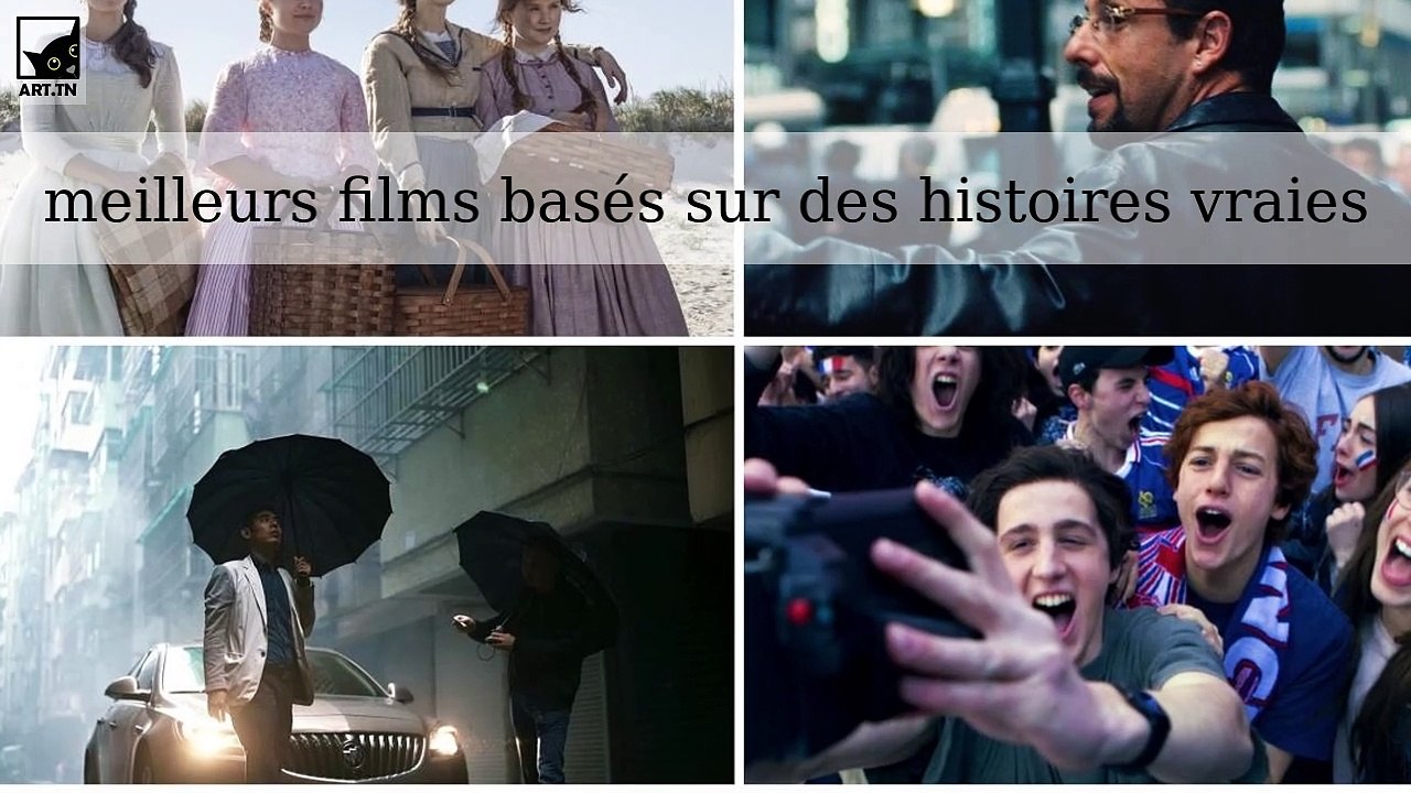 Les  meilleurs films basés sur des histoires vraies