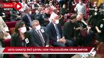 Türk Sanat Müziği’nin usta ismi İnci Çayırlı son yolculuğuna uğurlanıyor