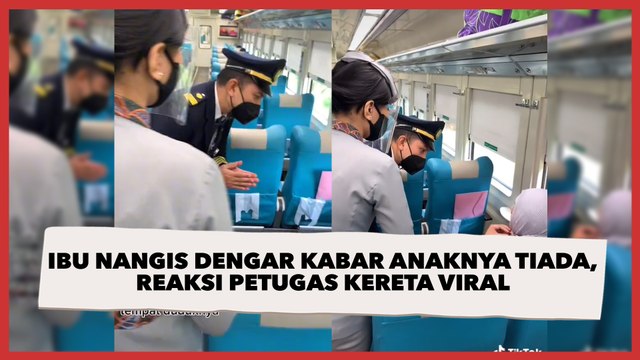 Ibu Nangis Dengar Kabar Anaknya Tiada, Reaksi Petugas Kereta Viral