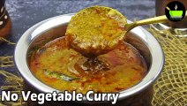 Instant Curry  No Vegetable Curry  Indian Recipes Without Vegetables  Curry Recipe  Quick Gravy - She Cooks