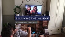 Balancing The Value Of Cable Networks And Streaming