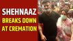 Sidharth Shukla Funeral: Shehnaaz breaks down at cremation