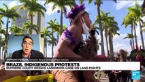 Brazil indigenous protests, supreme court weighs landmark case on land rights