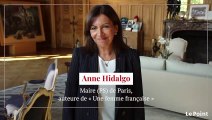 Anne Hidalgo : « La France est un pays qui a le goût du politique »
