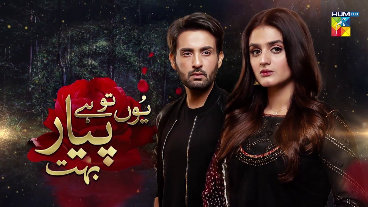 Yun Tu Hai Pyar Bohut Episode 19 HUM TV Drama 3 September 2021
