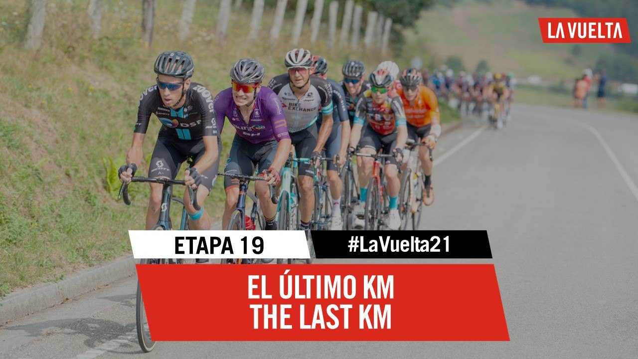 Étape 19 / Stage 19 - Ultimo kilómetro / Last KM | #LaVuelta21