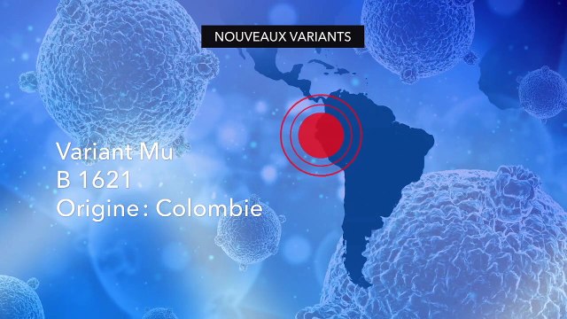 Covid : Le variant Mu inquiète les spécialistes car il pourrait résister aux vaccins
