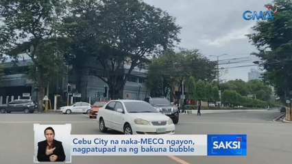 Cebu City na naka-MECQ ngayon, nagpatupad na ng bakuna bubble | Saksi