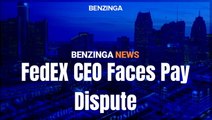 Fedex Ceo Faces Pay Dispute