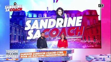 Sandrine Sarroche coache Cyril pour les élections présidentielles !