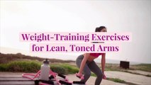 Weight-Training Exercises for Lean, Toned Arms