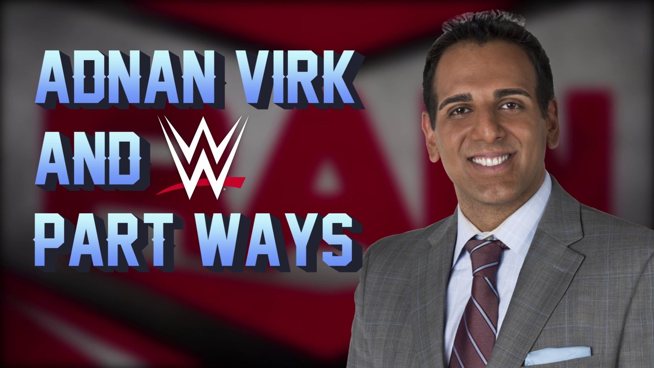 RAW Announcer ADNAN VIRK removed as he & WWE Part Ways