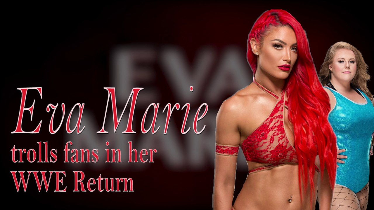 EVA MARIE trolls fans in WWE RAW Return and it's hilarious (footage included)