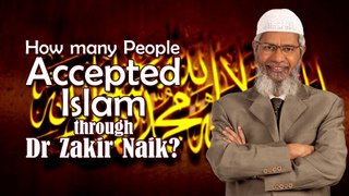 How many People Accepted Islam through Dr Zakir Naik